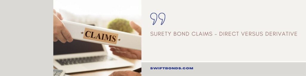 Surety Bond claims – Direct versus Derivative - The banner shows two person holding a claims documents in a table with a laptop.