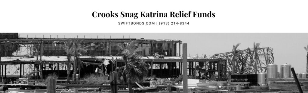 Crooks Snag Katrina Relief Funds - The banner shows the effect of the hurricane Katrina in a black in white photo.