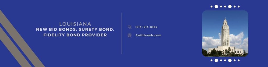New Bid Bonds, Surety Bond, Fidelity Bond provider in Louisiana - The banner shows the louisiana state capitol building.
