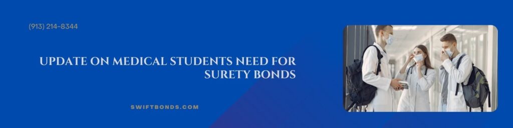 Update on Medical Students need for Surety Bonds - The banner shows a three medical student talking inside the campus.