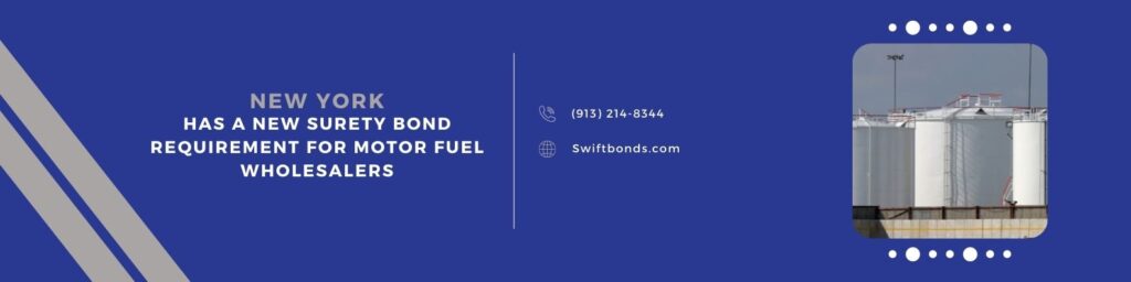 New York has a new surety bond requirement for Motor Fuel Wholesalers - The banner shows a fuel wholesaler container.