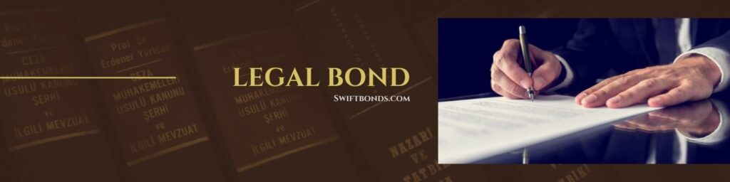 Legal Bond - The banner shows a attorney signing a legal bond in a table.
