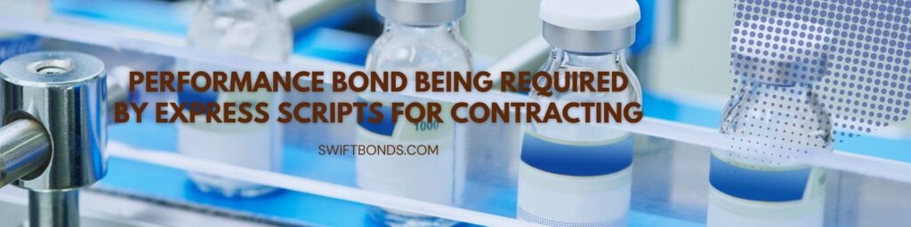 Performance Bond being Required by Express Scripts for Contracting - The banner shows a vial glass container in a pharma manufacturer.