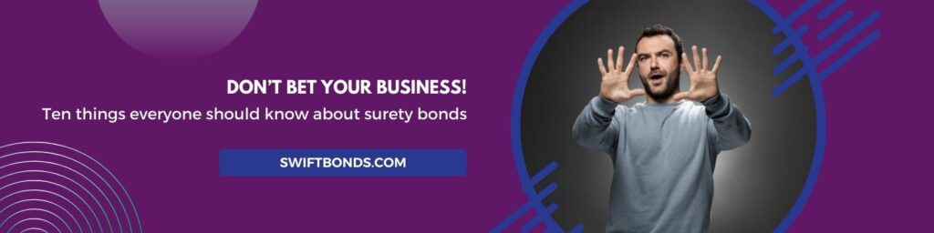 Don’t bet your business! Ten things everyone should know about surety bonds - The banner shows a guy showing his ten fingers.
