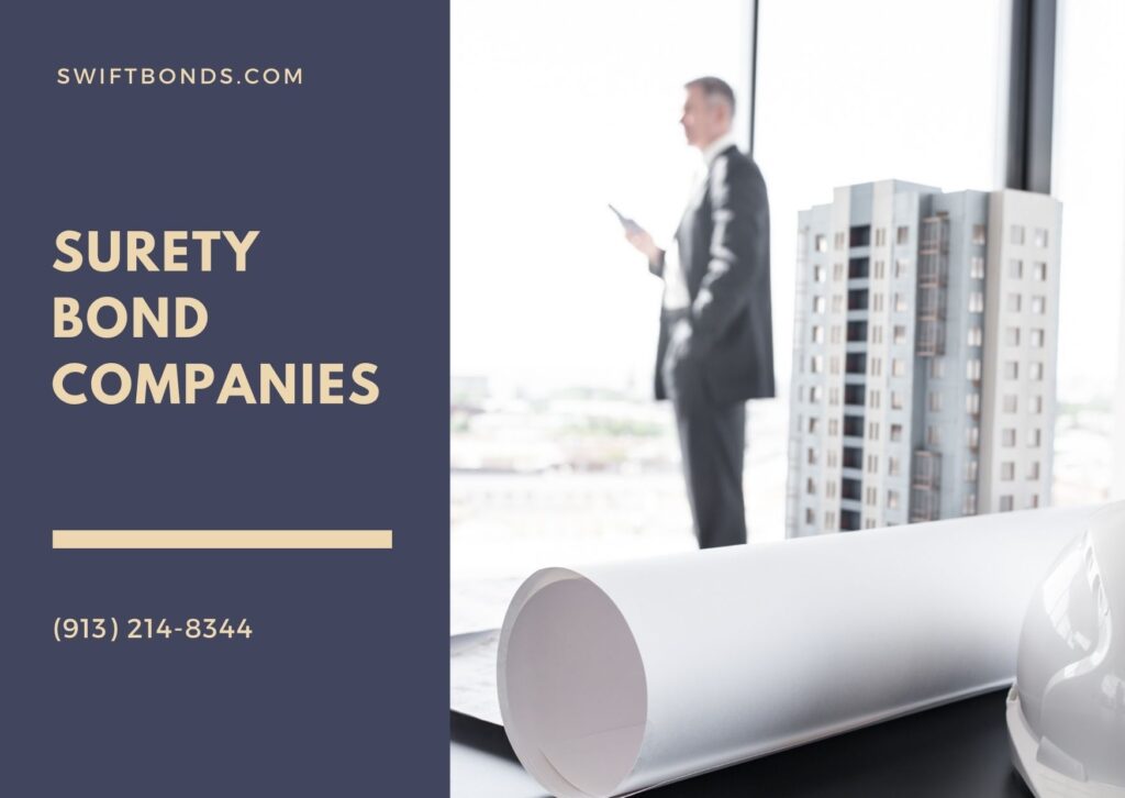 Surety bond companies - The image shows a person standing near the glass window. A blueprint, White hard helmet, and a miniature of a building.