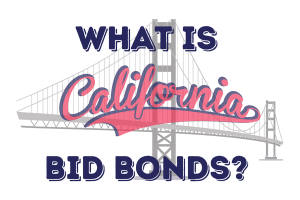 What are California bid bonds?