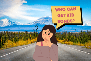 Confused woman standing on an Alaskan road with a mountainous backdrop and a speech bubble that reads 'Who Can Get Bid Bonds?', highlighting the eligibility requirements for bid bonds in Alaska.