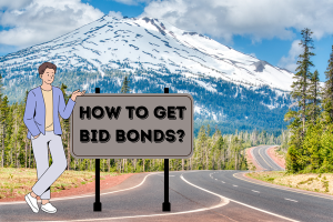 Scenic Oregon mountain highway with a casual character holding a sign that says 'How to Get Bid Bonds?', symbolizing the steps to obtain bid bonds for contractors in Oregon.