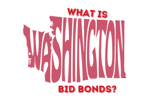 Bold graphic of the state of Washington with the text 'What is Washington Bid Bonds?' prominently displayed, symbolizing an introduction to bid bonds in Washington.