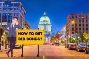 Illustration of a man standing next to a street sign reading 'How to Get Bid Bonds?' with the Wisconsin State Capitol in the background at night.