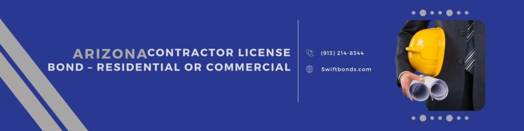 Arizona Contractor License Bond – Residential or Commercial - The banner shows a contractor holding his yellow hard hat and blueprint.