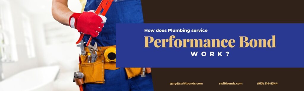 How does Plumbing service Performance Bond work? The banner shows a plumber holding and carry his plumbing tools with a dark colored blue and brown at the right side.