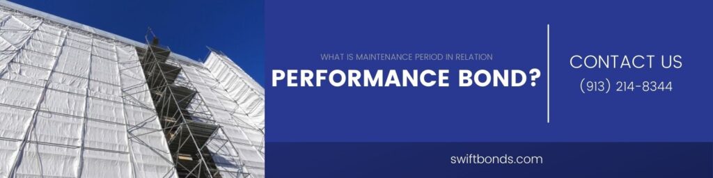 What is Maintenance Period in relation Performance Bond? The banner shows a under maintenance building with a colored dark blue at the right side.