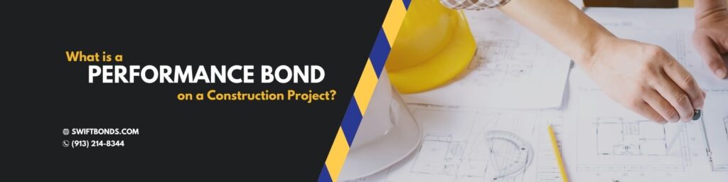 What is a Performance Bond on a Construction Project - The banner shows a contractor working on his blueprint. A white and yellow hard helmet, protractor, pencil.