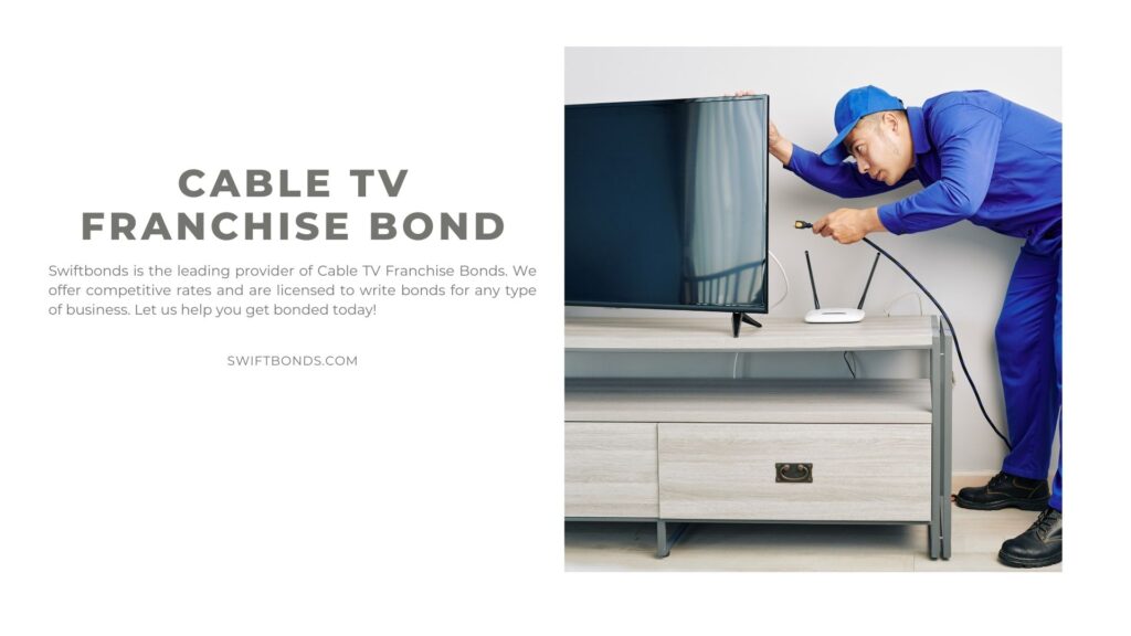 Cable TV Franchise Bond - A worker is installing a cable tv to a costumer at their home.