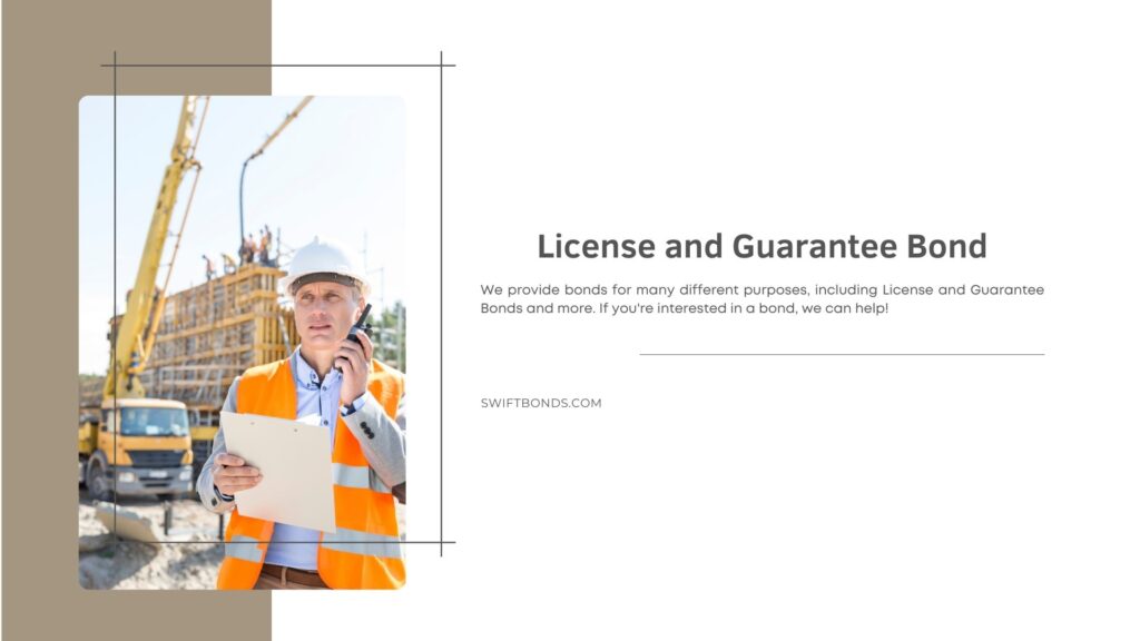 License and Guarantee Bond - Male supervisor using walkie-talkie while holding clipboard at construction site.