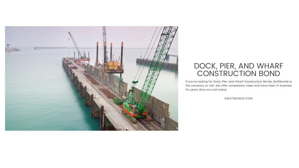 Dock, Pier, and Wharf Construction Bond - Commercial duck under construction.