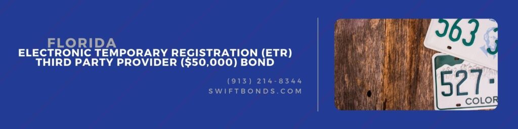 FL – Electronic Temporary Registration (ETR) Third Party Provider ($50,000) Bond - American license plates on wooden background. Car registration and licensing concept.