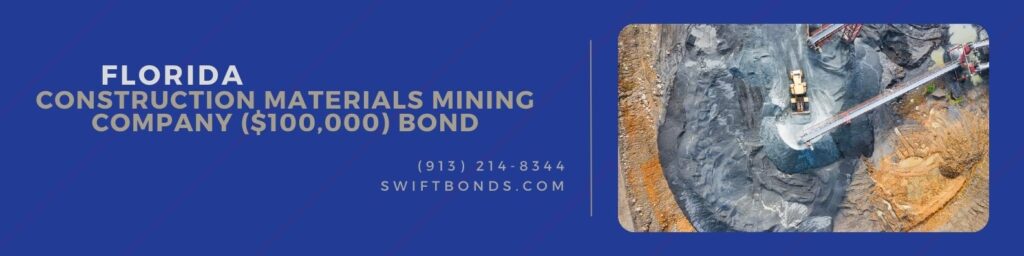 Florida – Construction Materials Mining Company ($100,000) Bond - Yellow excavator at the open pit mine.