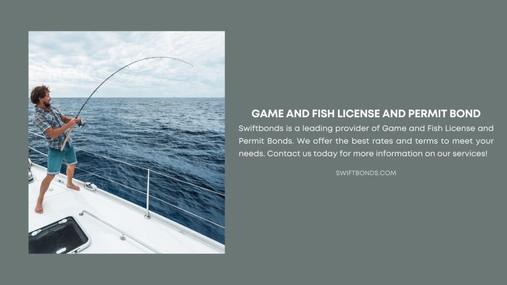Game and Fish License and Permit Bond - Man fishing in the sea from the boat.