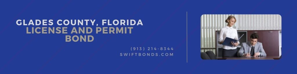 Glades County, FL – License and Permit Bond - A contractor is signing a document for their contract with the surety agen beside him.