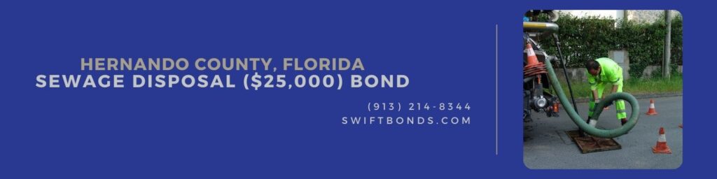 Hernando County, FL – Sewage Disposal ($25,000) Bond - Worker and sewage vacuuming the dispose water on a sewage.
