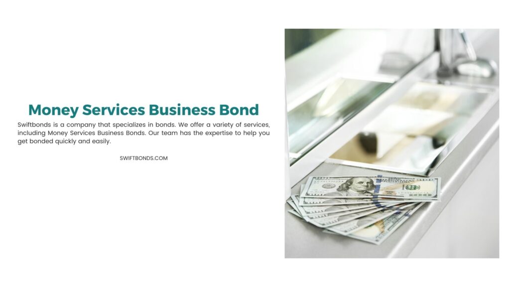 Money Services Business Bond - Hundred dollar bills on surface near cashier window of money transfer service.