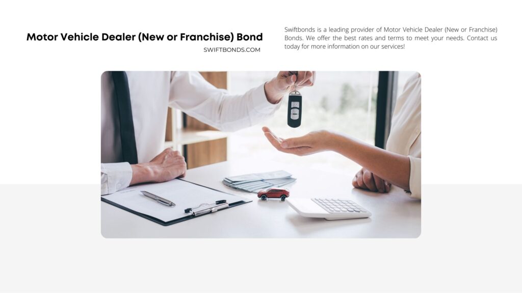 Motor Vehicle Dealer (New or Franchise) Bond - Car dealer giving client car keys.