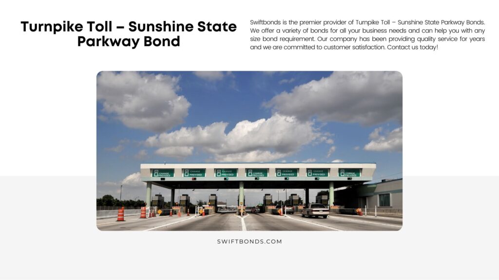 Turnpike Toll – Sunshine State Parkway Bond - A toll booth of a turnpike.