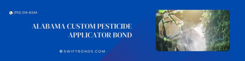 Alabama Custom Pesticide Applicator Bond - The banner shows a person spraying pesticide in the garden.