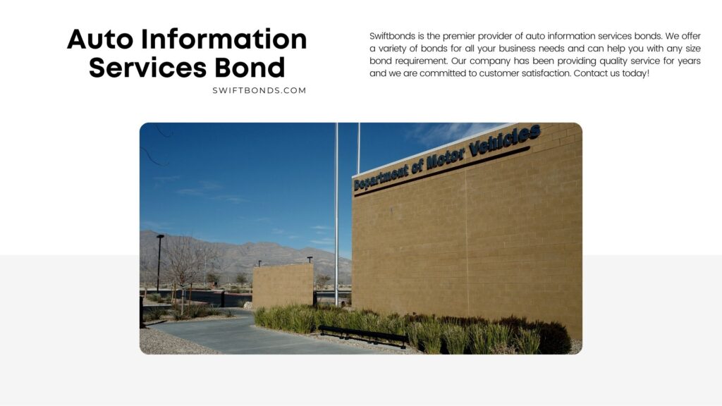 Auto Information Services Bond - DMV or Department of Motor Vehicles office.