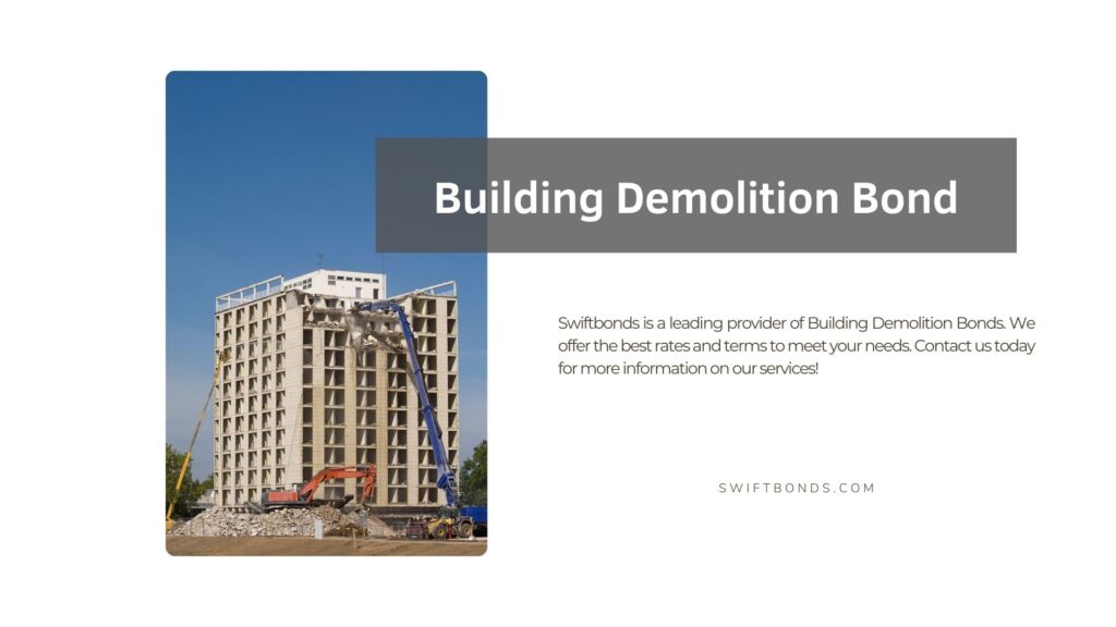 Building Demolition Bond - The image shows a machine taking down a large residential building.