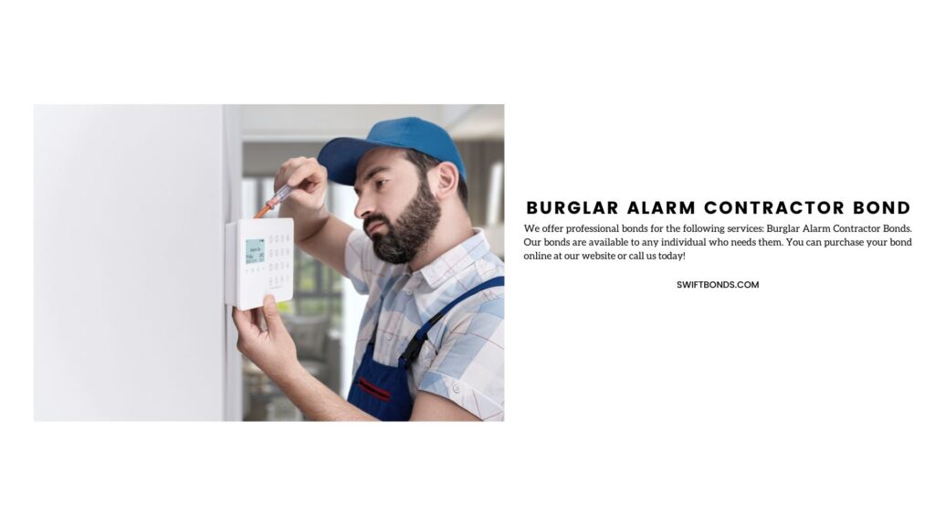 Burglar Alarm Contractor Bond - Burglar alarm installing - security system installing.