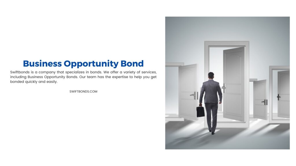Business Opportunity Bond - Businessman facing many business opportunities.
