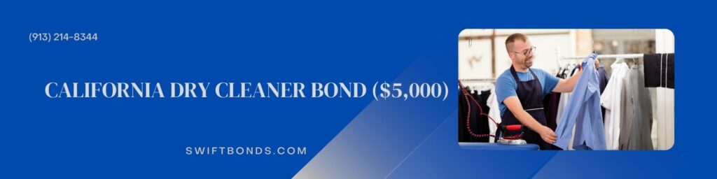 California Dry Cleaner Bond ($5,000) - Young dry cleaner working in shop.