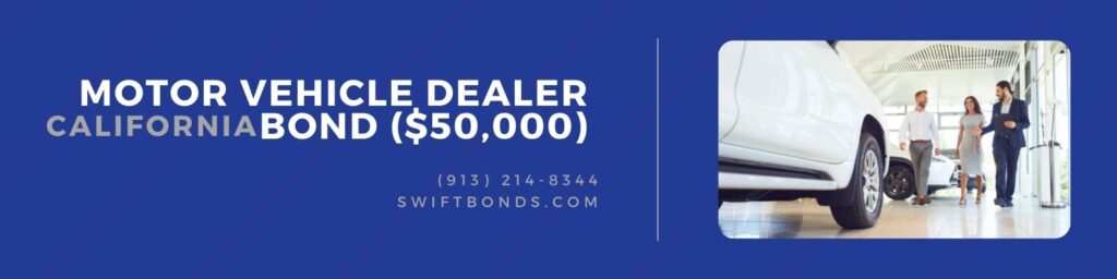 California Motor Vehicle Dealer Bond ($50,000) - Salesman showing couple a cars at the dealership.