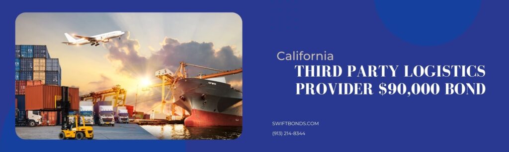 California Third Party Logistics Provider $90,000 Bond - Logistics and transportation of container cargo ship and cargo plane with working crane bridge in shipyard at sunrise, logistic import export and transport industry background.