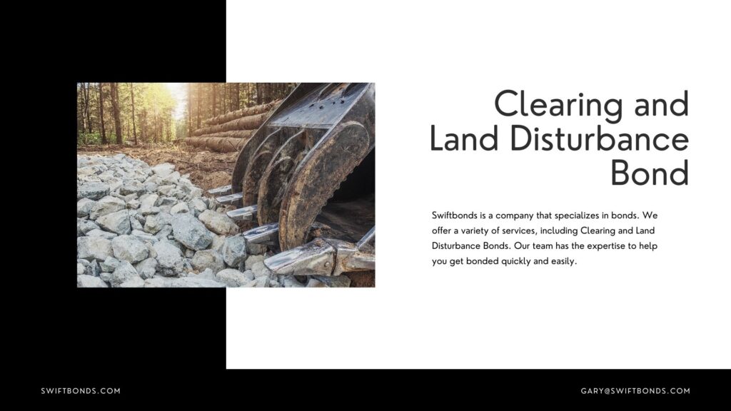 Clearing and Land Disturbance Bond - Clearing land in preparation for home construction.