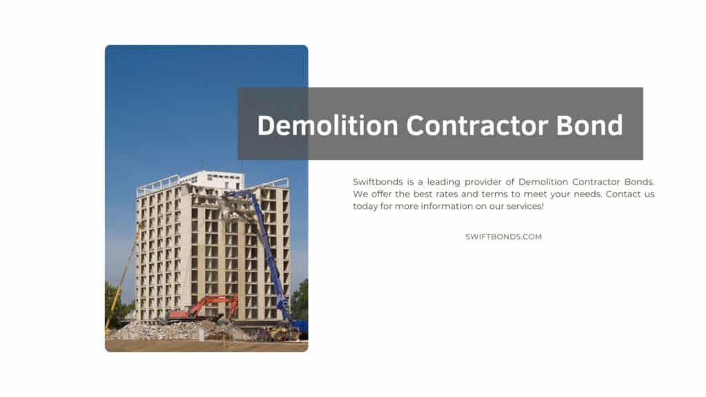 Demolition Contractor Bond - The image shows a machine taking down a large residential building.
