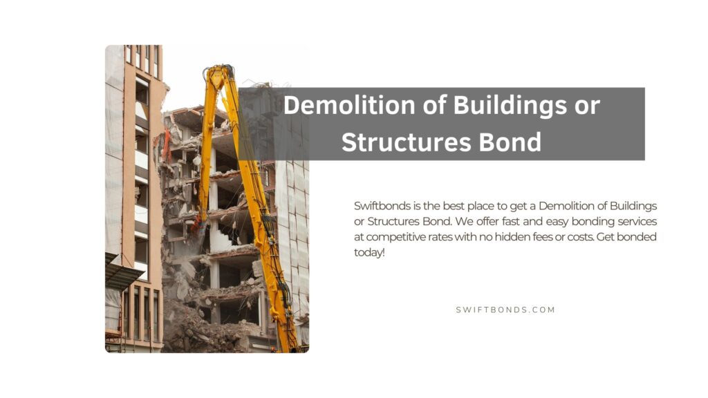 Demolition of Buildings or Structures Bond - Demolition of a building for new construction, using a special excavator-destroyer.