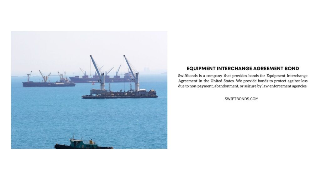 Equipment Interchange Agreement Bond - Barge ship, cargo ship, ocean vessel in the sea.
