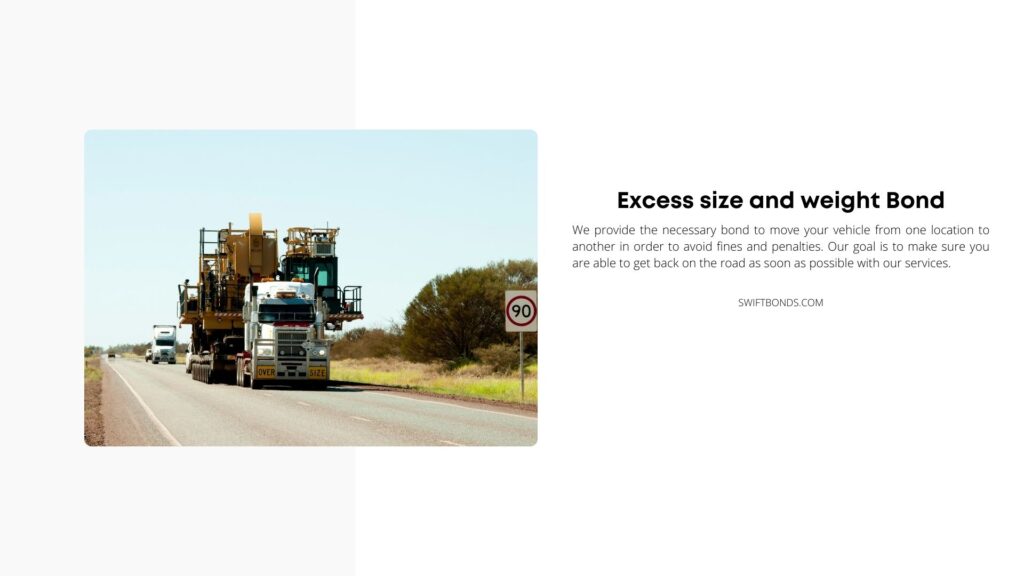 Excess size and weight Bond - Oversize and overweight machinery being transport by a truck or hauler on a highway.