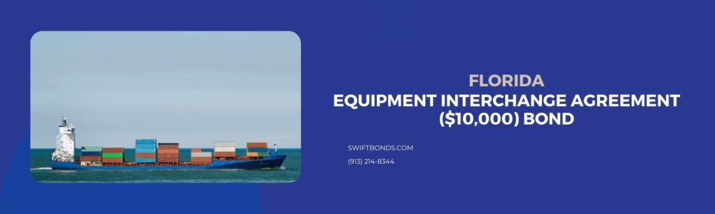 Florida - Equipment Interchange Agreement ($10,000) Bond - Industrial barge carrying containers.