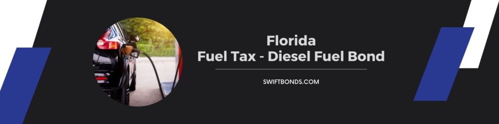 Florida - Fuel Tax - Diesel Fuel Bond - Pumping gasoline fuel in car at gas station.