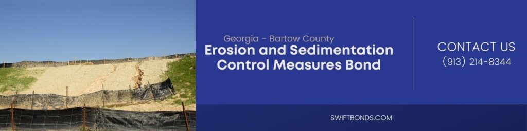 Georgia - Bartow County - Erosion and Sedimentation Control Measures Bond - Erosion control on a construction site.