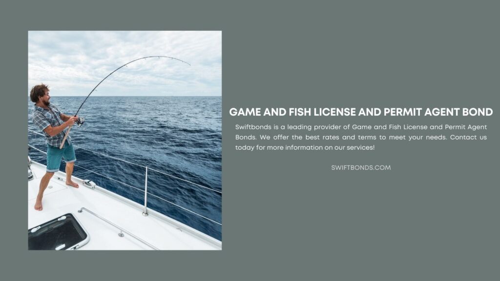 Game and Fish License and Permit Agent Bond - Man fishing in the sea from the boat.