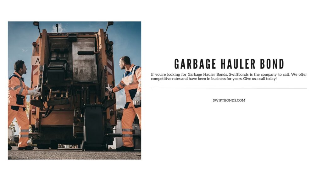 Garbage Hauler Bond - Two refuse collection workers loading garbage into waste truck emptying containers.