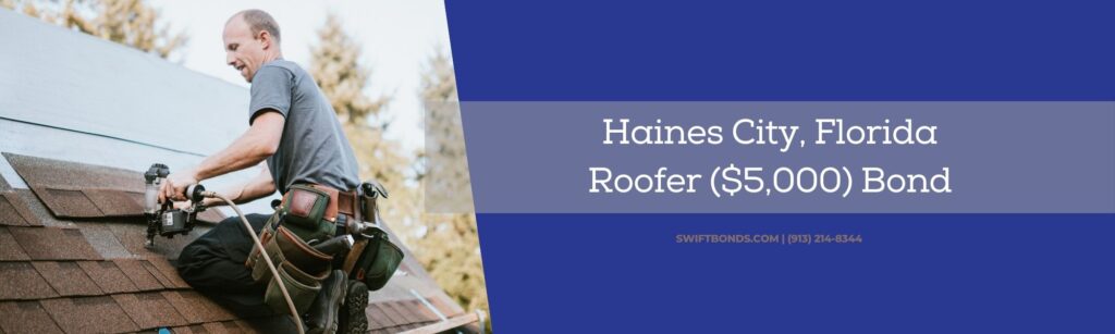 Haines City, FL-Roofer ($5,000) Bond - A roofer and crew work on putting in new roofing shingles.