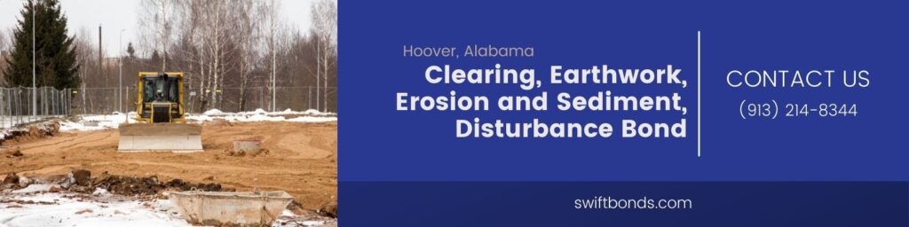 Hoover, AL-Clearing, Earthwork, Erosion and Sediment, Disturbance Bond - The banner shows bulldozer at work in a private land.