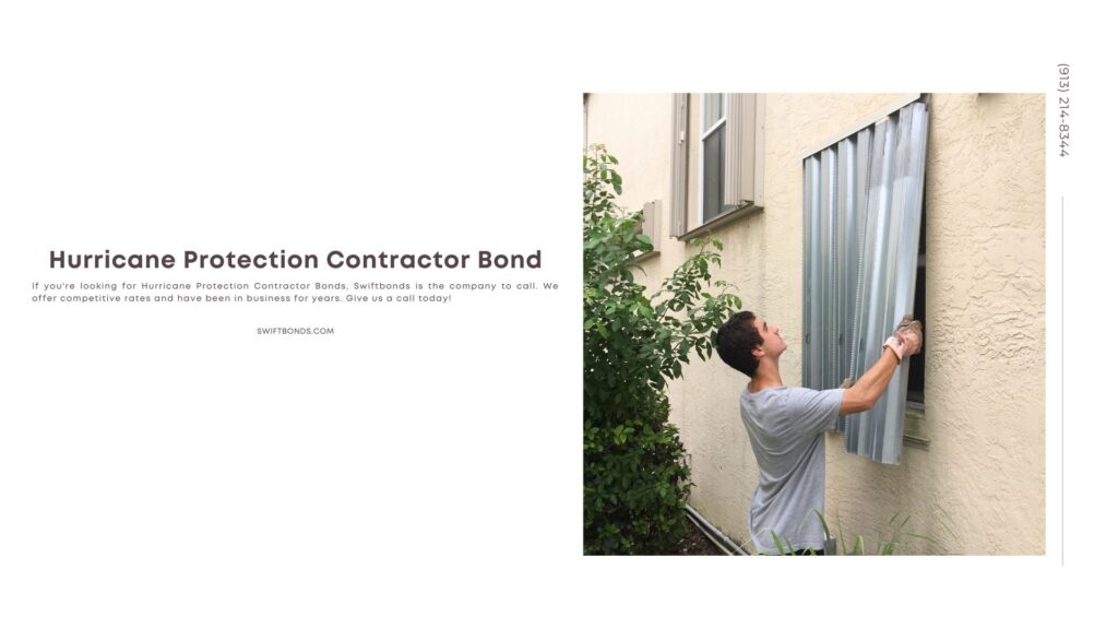 Hurricane Protection Contractor Bond - Young man installing hurricane shutters on house window, preparing for hurricane.